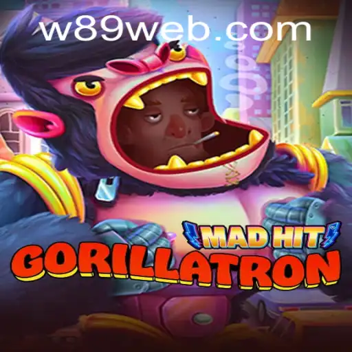 MadHitGorillatron: The Ultimate Gaming Experience with W89